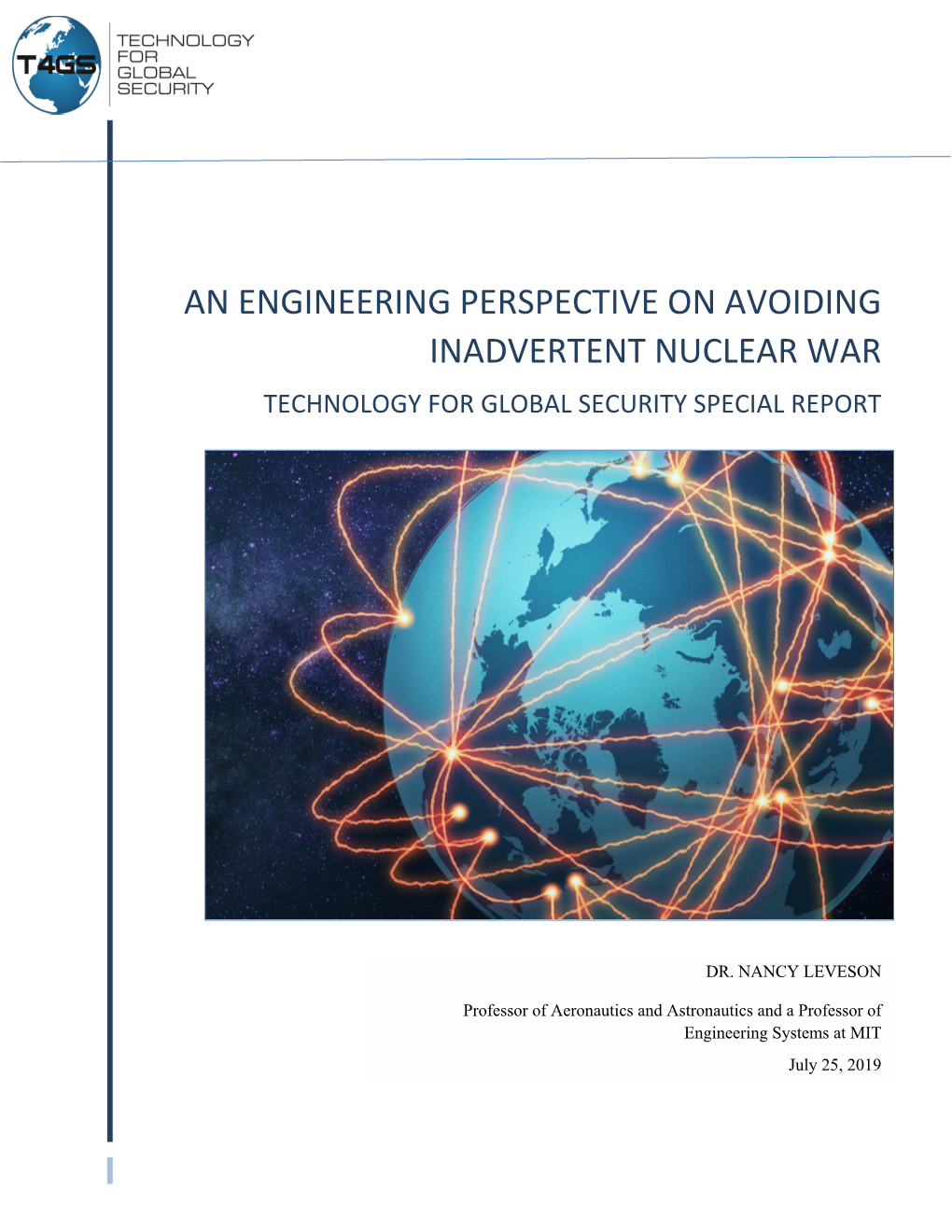 An Engineering Perspective on Avoiding Inadvertent Nuclear War Technology for Global Security Special Report