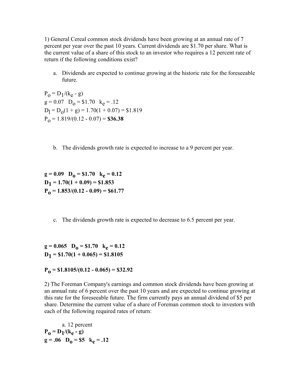 1) General Cereal Common Stock Dividends Have Been Growing at an Annual Rate of 7 Percent