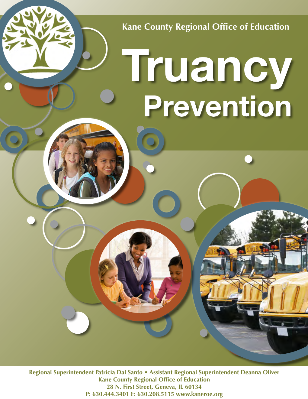 Kane County Regional Office of Education Truancy Prevention Program Kane County Regional Office of Education Truancy Prevention