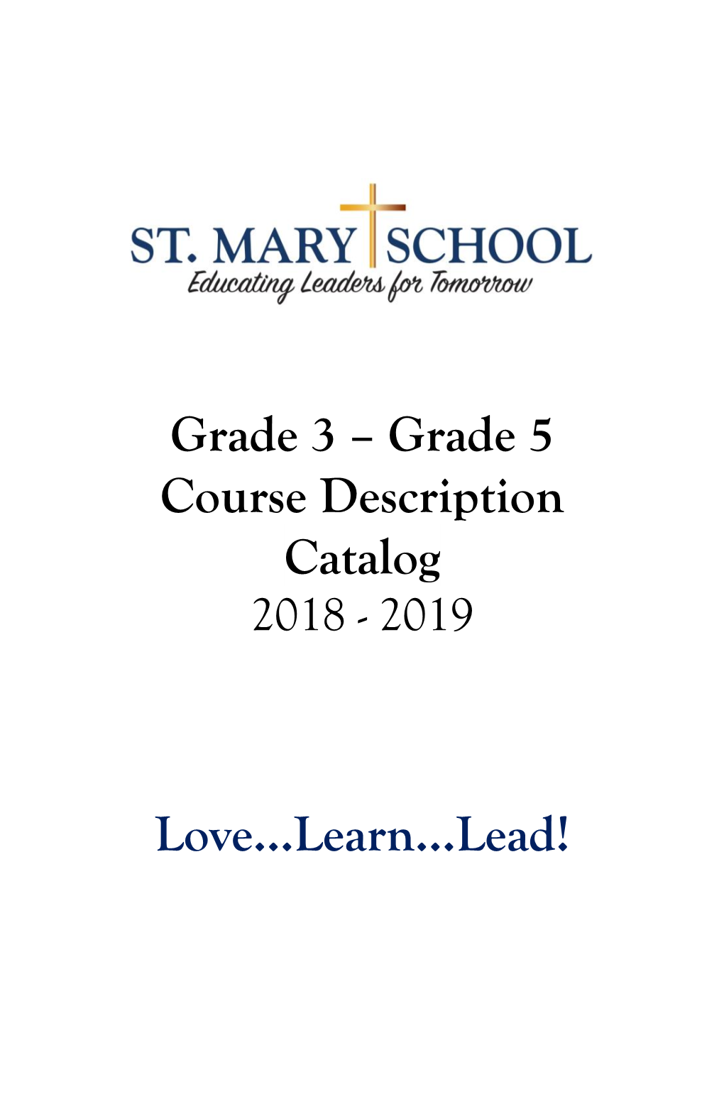 Grade 3 – Grade 5 Course Description Catalog Love…Learn…Lead!