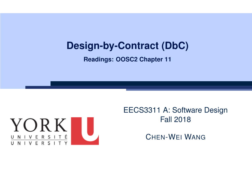 Design-By-Contract (Dbc) Readings: OOSC2 Chapter 11
