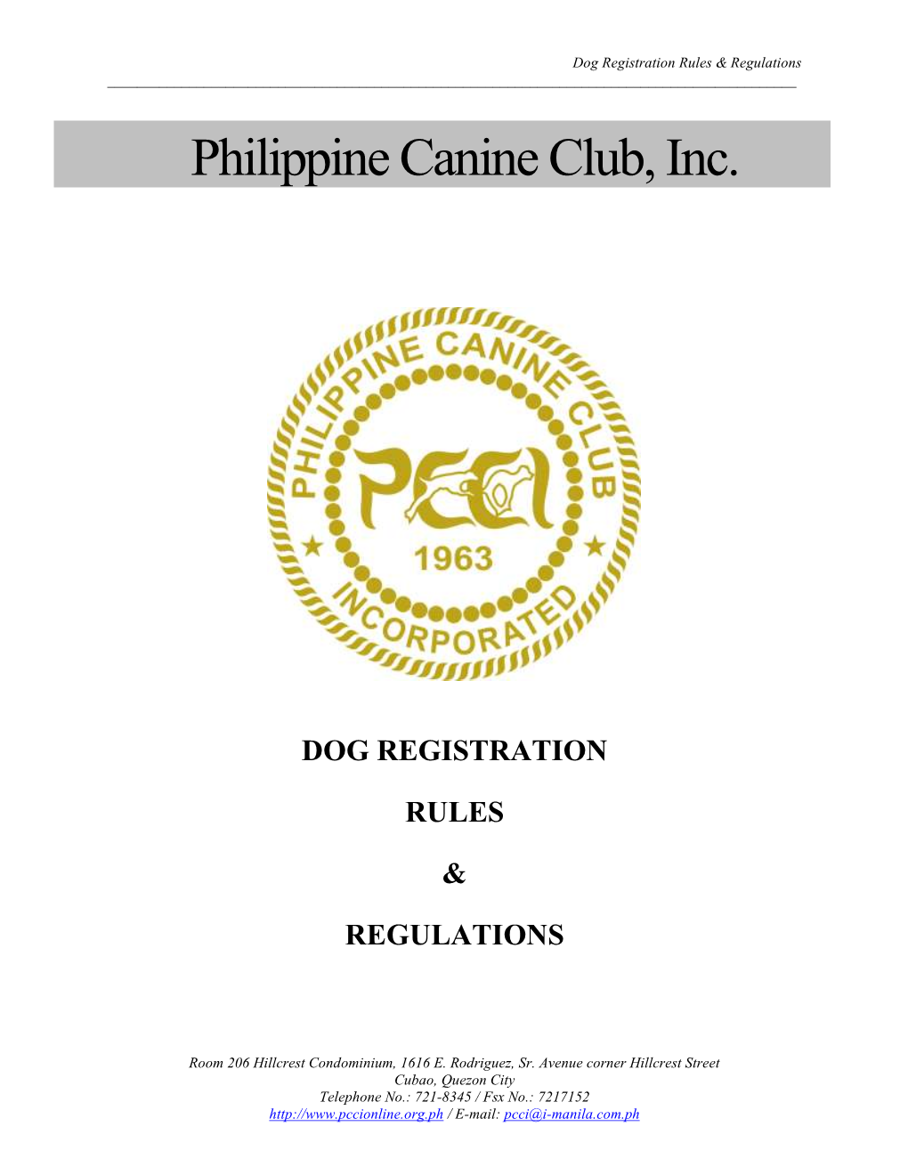 8345 / Fsx No.: 7217152 / E-Mail: Pcci@I-Manila.Com.Ph Dog Registration Rules & Regulations ______