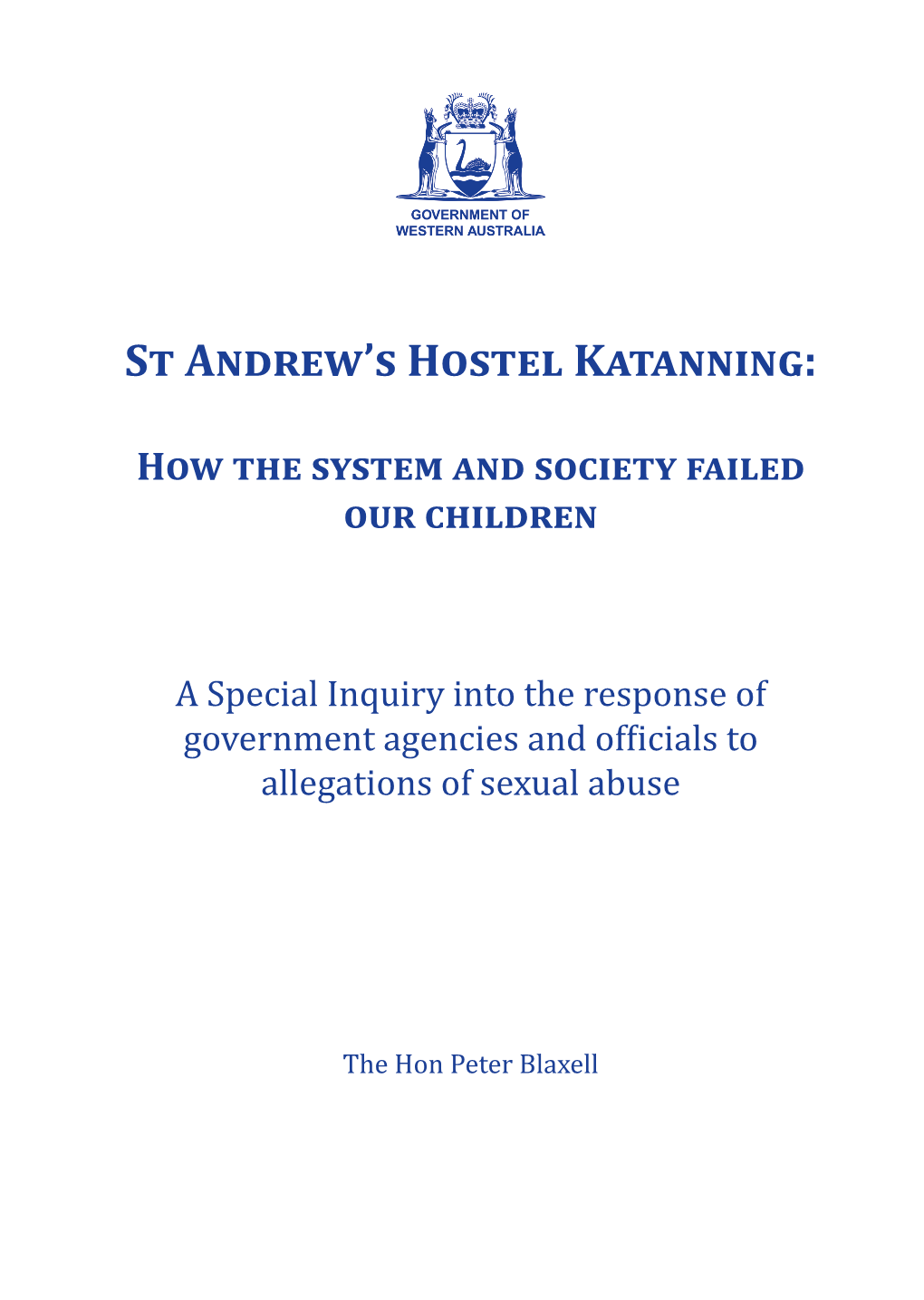 St Andrew's Hostel Katanning: How the System and Society Failed Our Children Message from the Inquirer