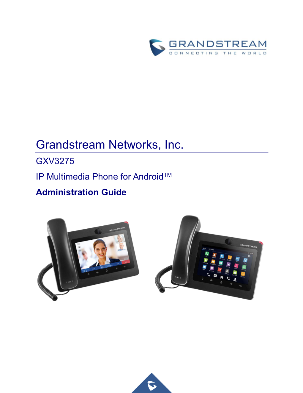 GXV3275 IP Multimedia Phone for Androidtm Administration Guide