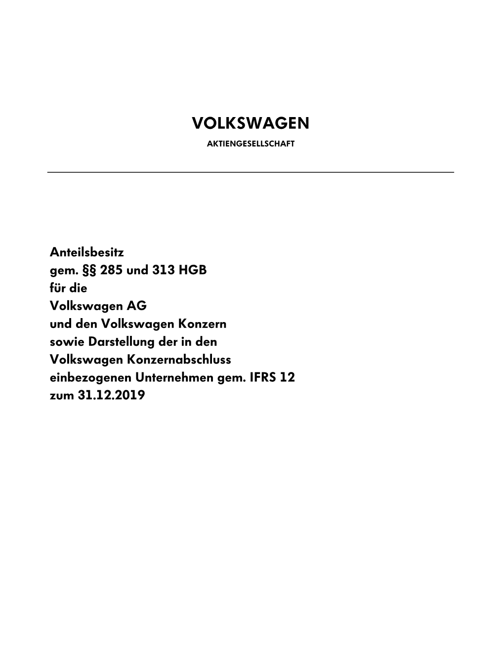 Volkswagen AG Und Den Volkswagen Konzern Sowie Darstellung Der in Den Volkswagen Konzernabschluss Einbezogenen Unternehmen Gem