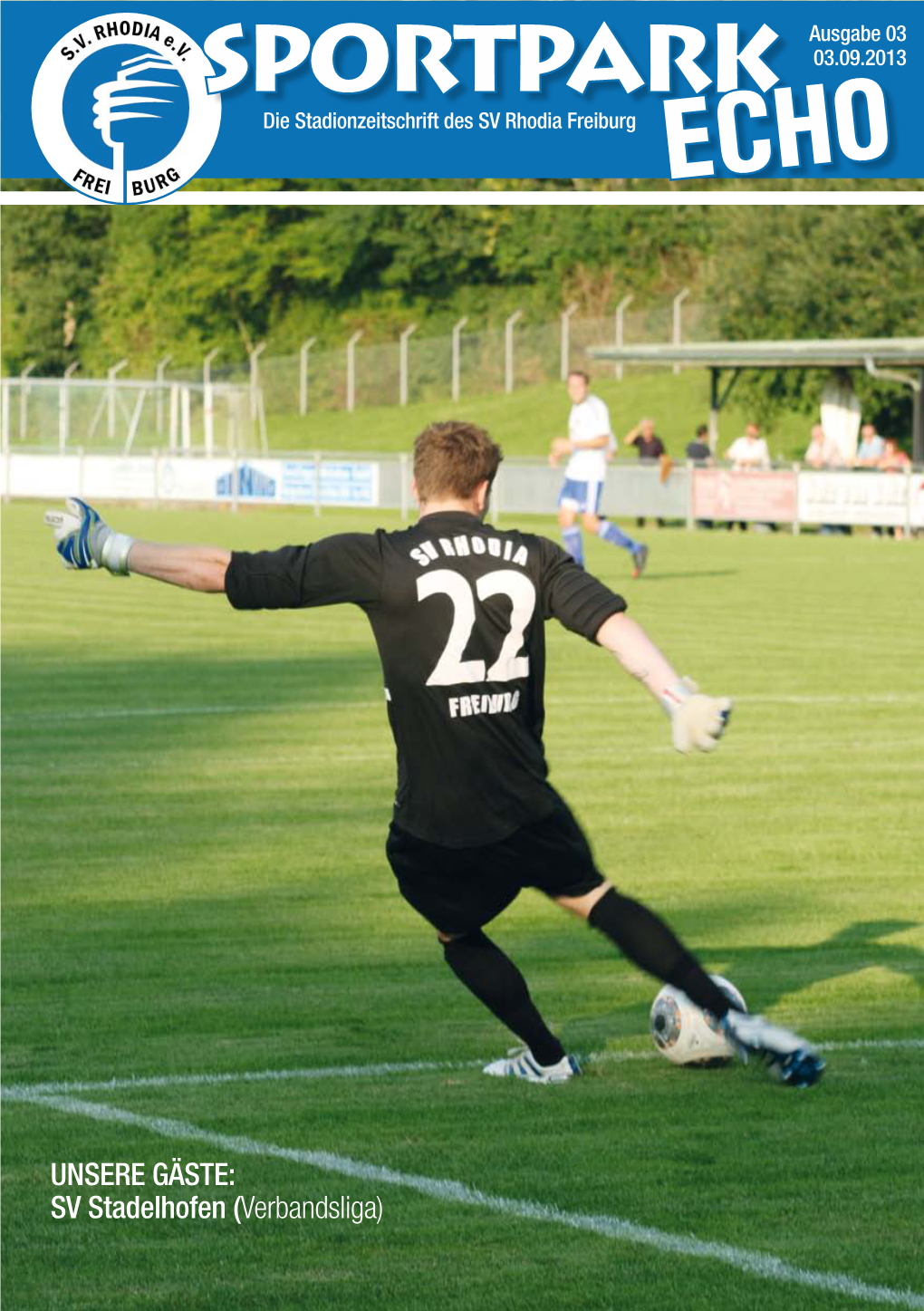 Unsere Gäste: SV Stadelhofen (Verbandsliga) Sponsoren Inhaltsverzeichnis SV Rhodia Freiburg