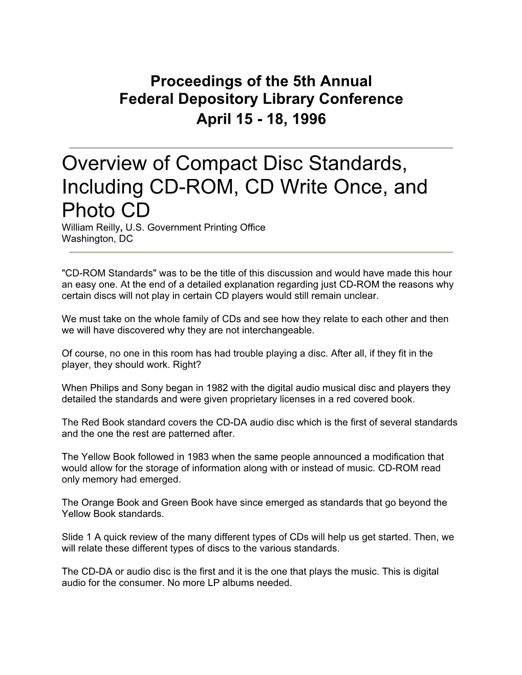 Overview of Compact Disc Standards, Including CD-ROM, CD Write Once, and Photo CD William Reilly, U.S