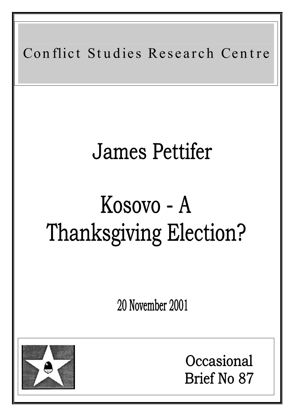 Kosovo - a Thanksgiving Election?