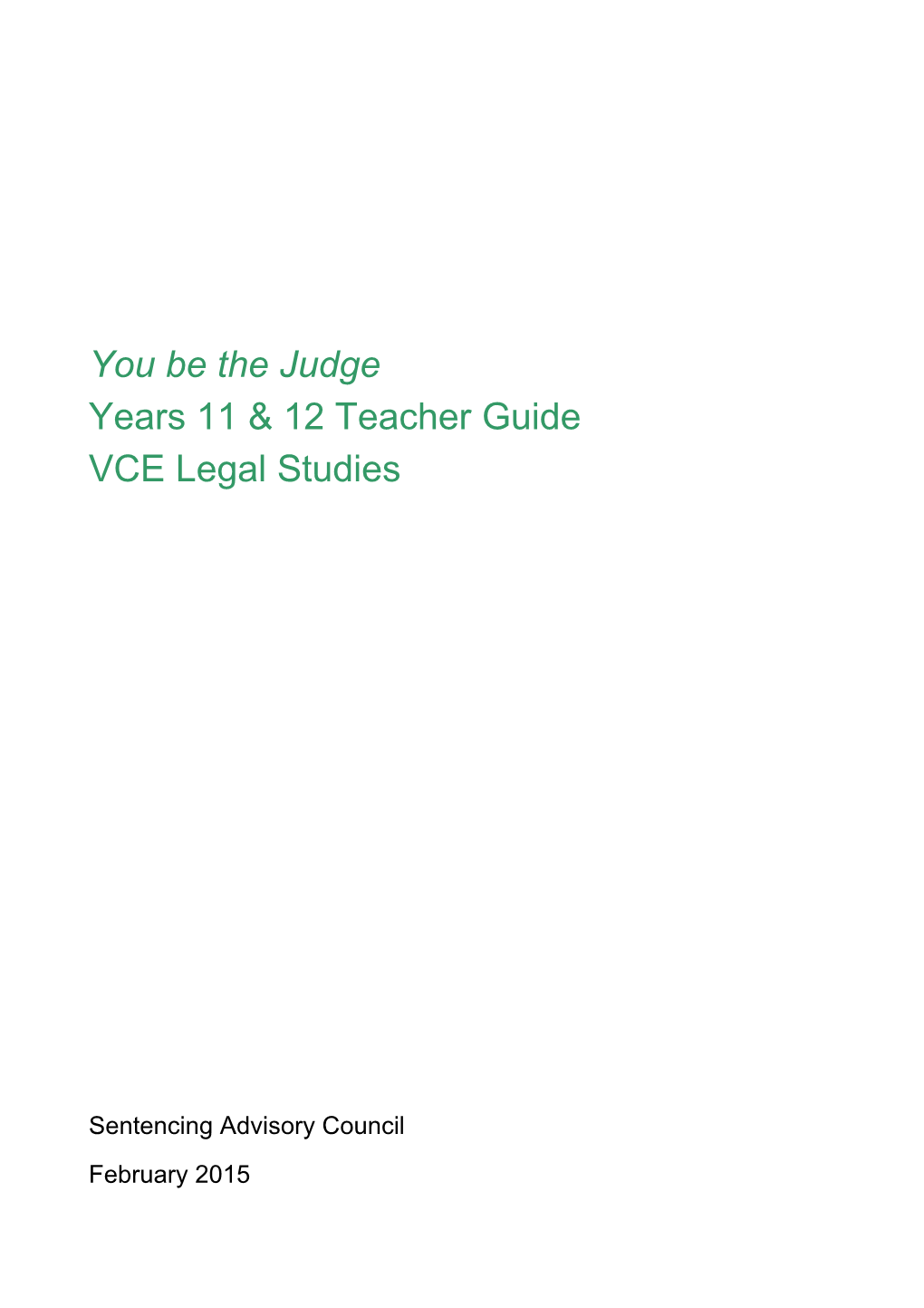 You Be the Judge VCE Teacher Guide 2015