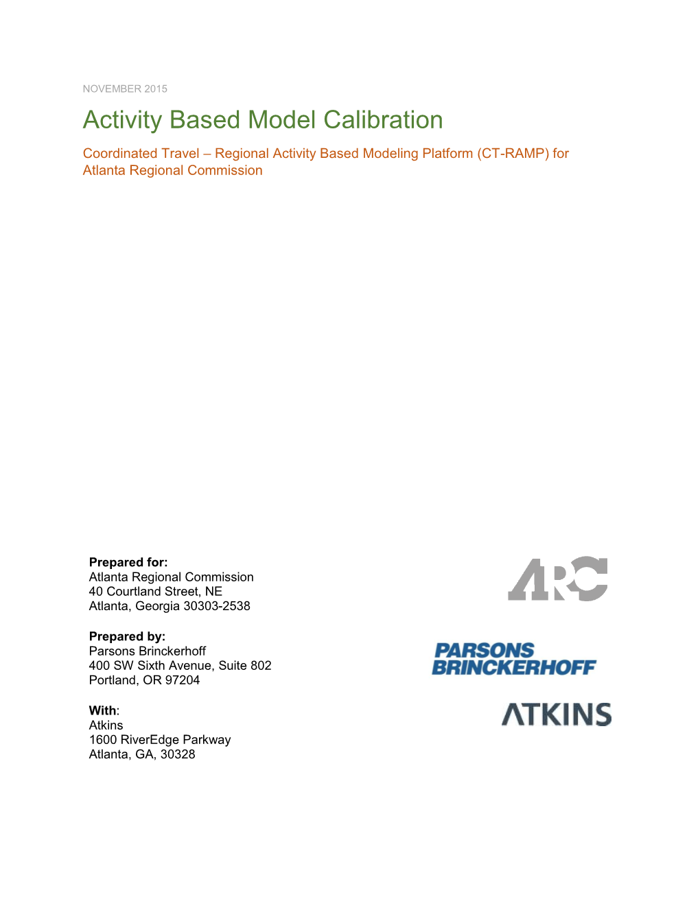 Activity Based Model Calibration Coordinated Travel – Regional Activity Based Modeling Platform (CT-RAMP) for Atlanta Regional Commission