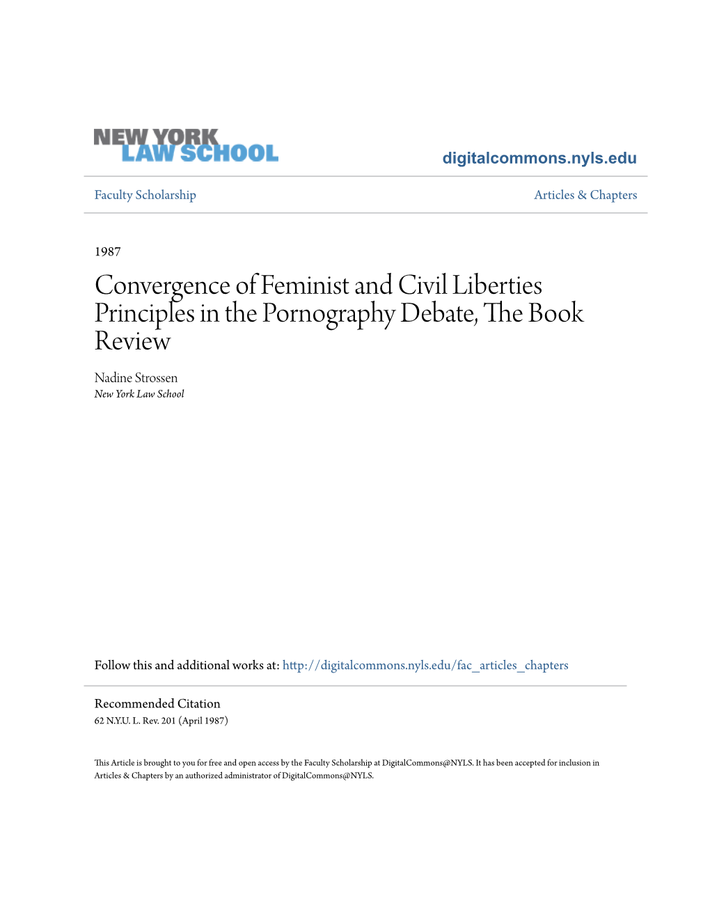 Convergence of Feminist and Civil Liberties Principles in the Pornography Debate, the Book Review Nadine Strossen New York Law School