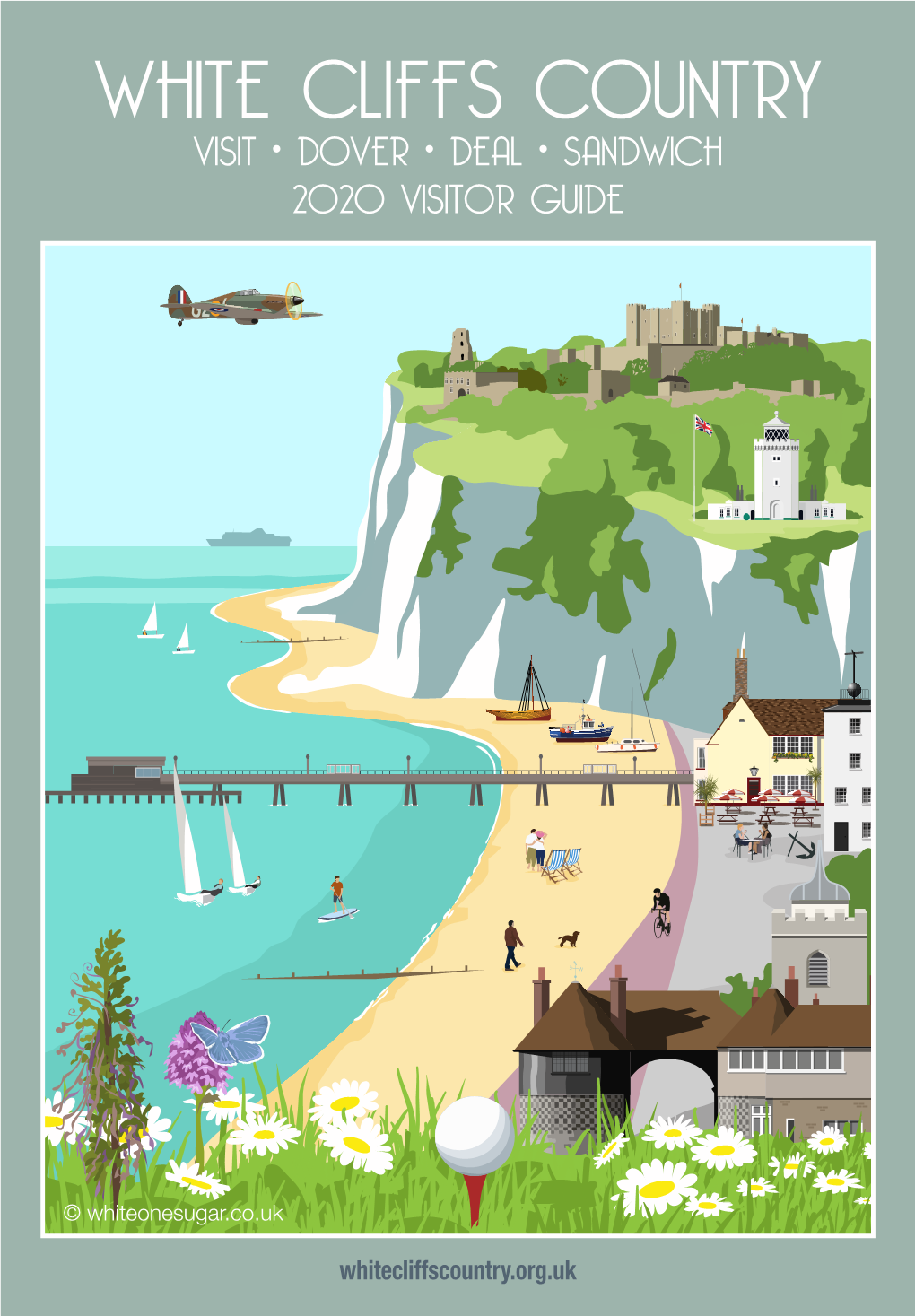 Visit • Dover • Deal • Sandwich 2020 Visitor Guide
