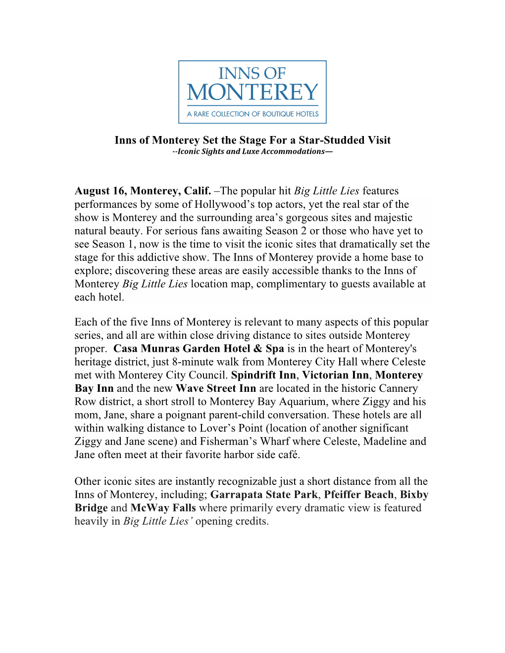 Inns of Monterey Set the Stage for a Star-Studded Visit August 16, Monterey, Calif. –The Popular Hit Big Little Lies Features