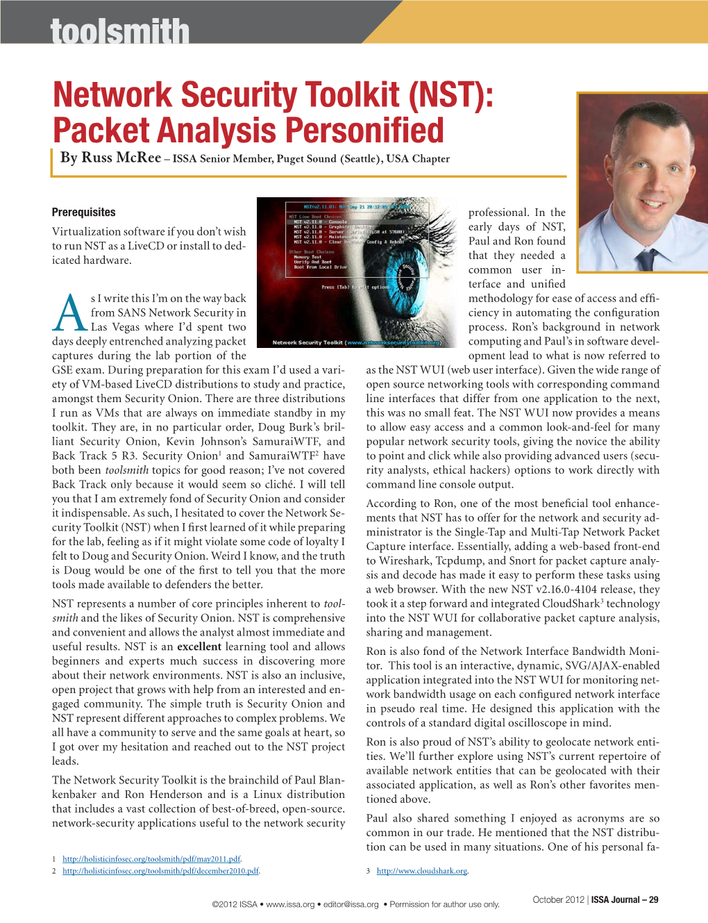 Toolsmith Network Security Toolkit (NST): Packet Analysis Personified by Russ Mcree – ISSA Senior Member, Puget Sound (Seattle), USA Chapter