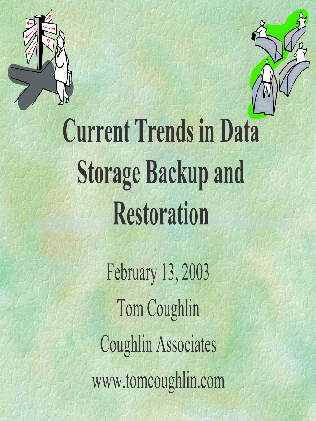 Current Trends in Data Storage Backup and Restoration