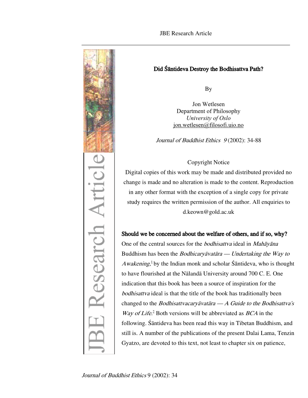 JBE Research Article Journal of Buddhist Ethics 9 (2002): 34 Did Śāntideva Destroy the Bodhisattva Path?