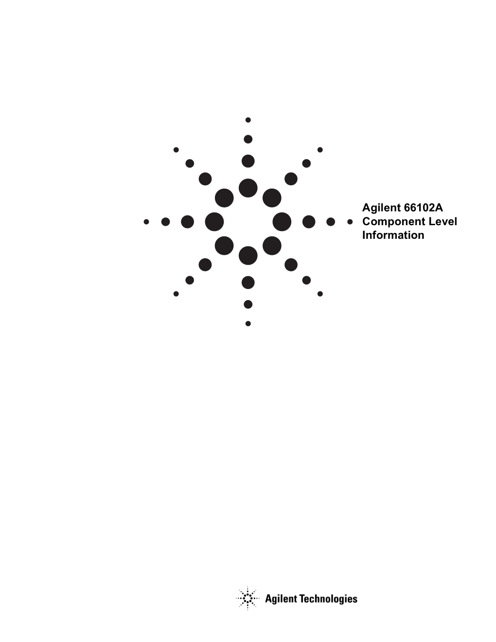 Agilent 66102A Component Level Information Agilent 66102A DC Power Module 20V, 7.5A Component Level Information