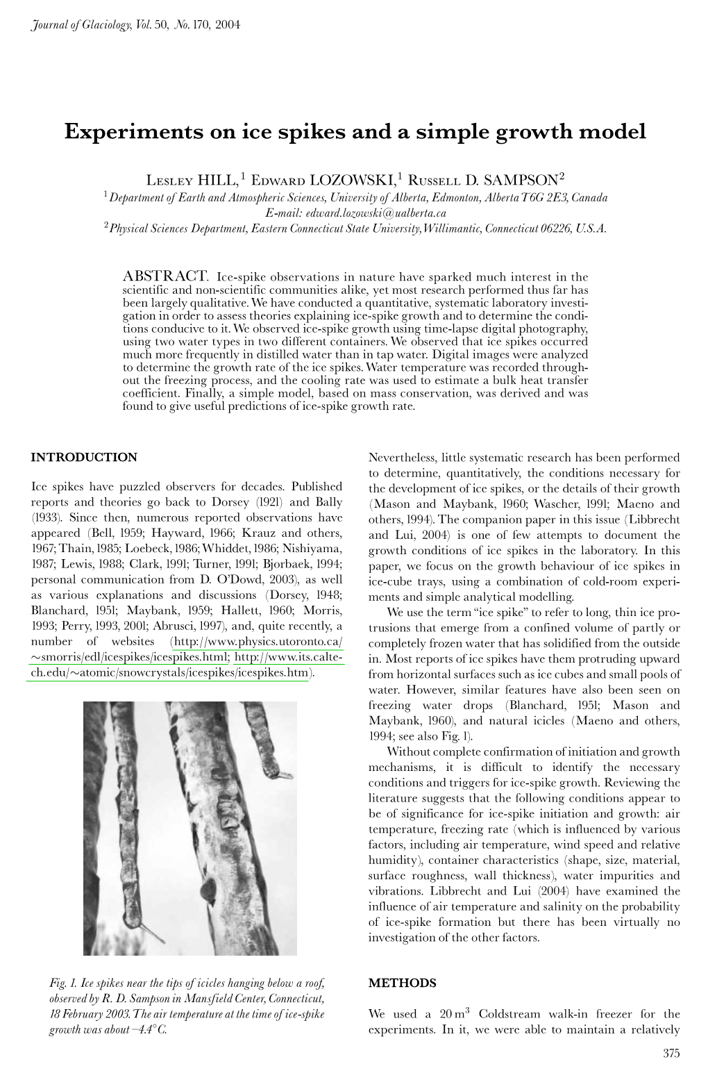 Experiments on Ice Spikes and a Simple Growth Model, by L. Hill, E