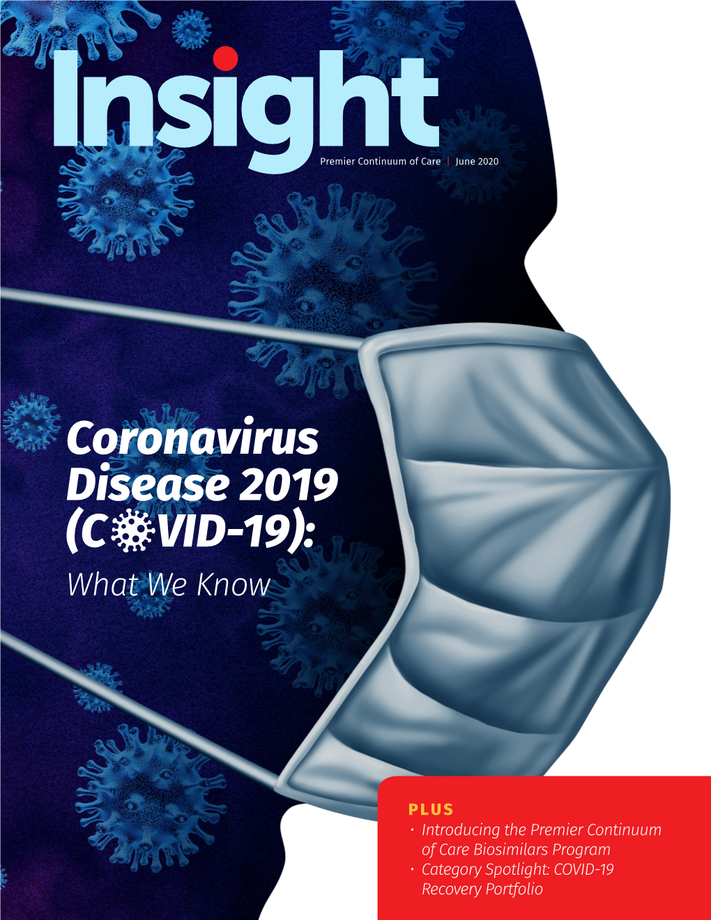 Insight Magazine Is Published by Premier and Is Complimentary for Premier Members