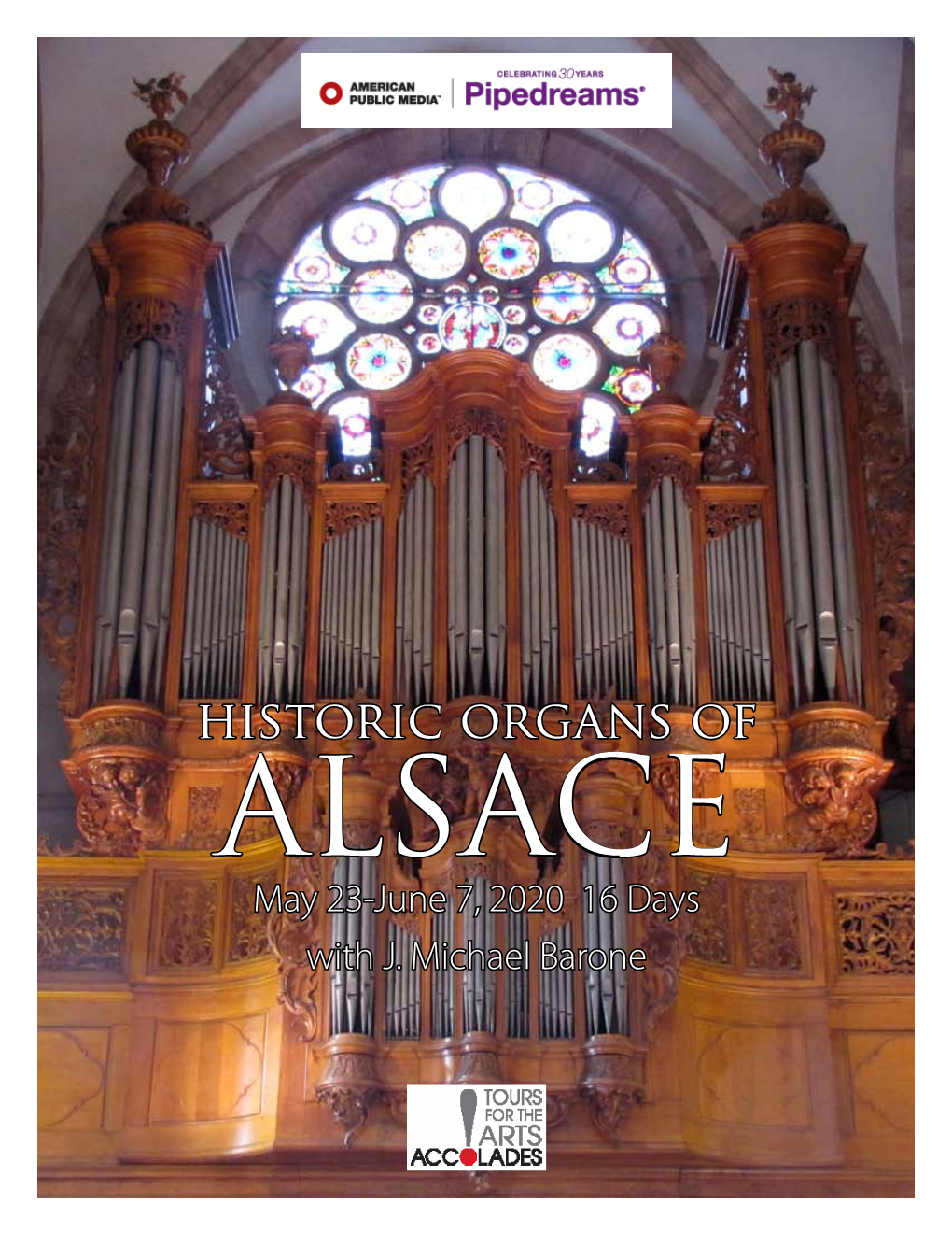 Historic Organs of ALSACE May 23-June 7, 2020 16 Days with J