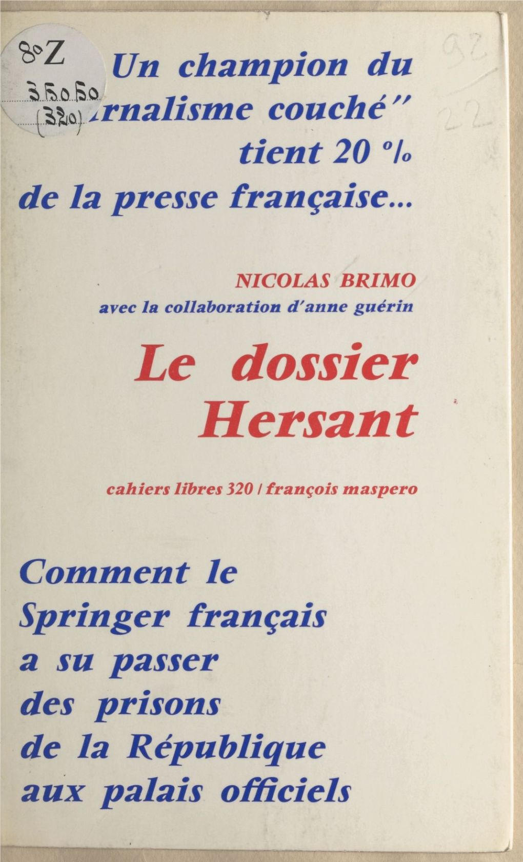 Le Dossier Hersant DU MÊME AUTEUR Chez Le Même Éditeur