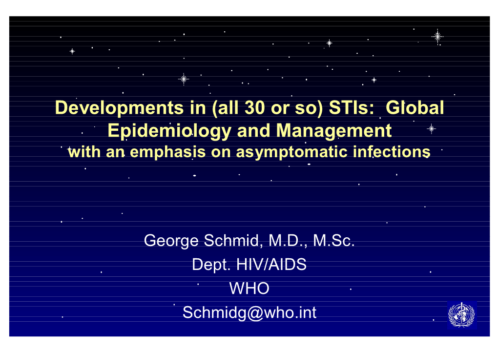 Genital Herpes Are Acquired from Persons Who Know They Have Herpes? 85% 60% 30% 10% Asymptomatic Individuals Are Very Important