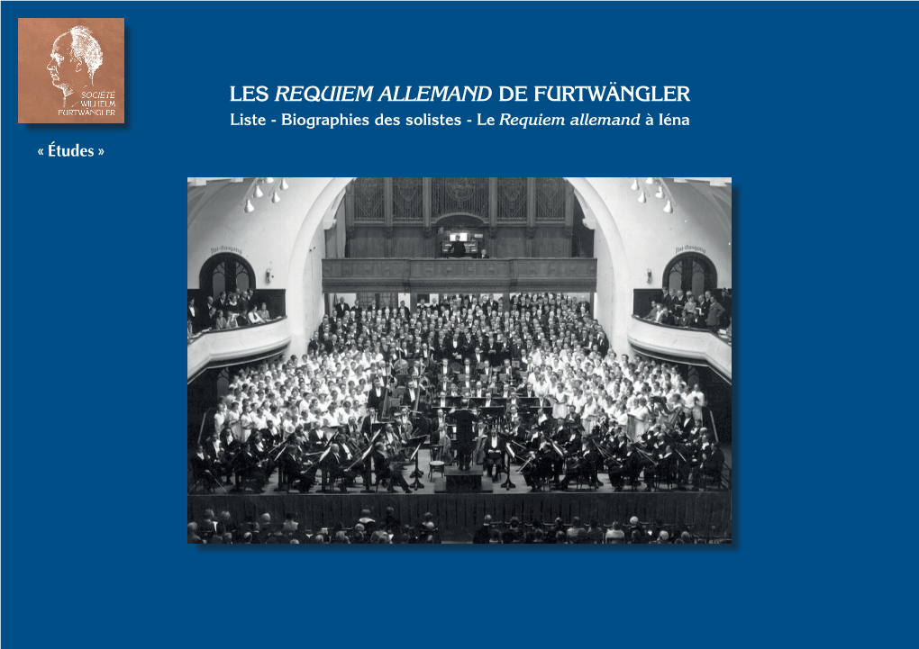 LES REQUIEM ALLEMAND DE FURTWÄNGLER Liste - Biographies Des Solistes - Le Requiem Allemand À Iéna