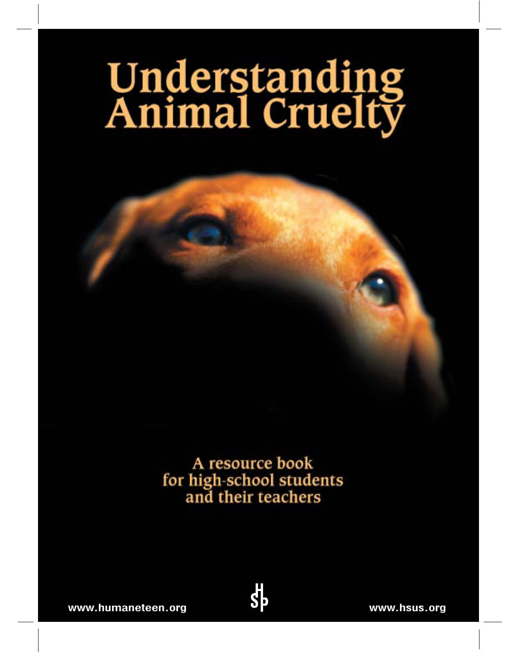 Understanding Animal Cruelty a Resource Book for High-School Students and Their Teachers