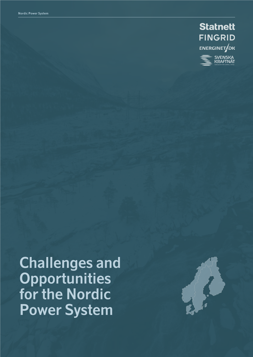 Challenges and Opportunities for the Nordic Power System Nordic Power System