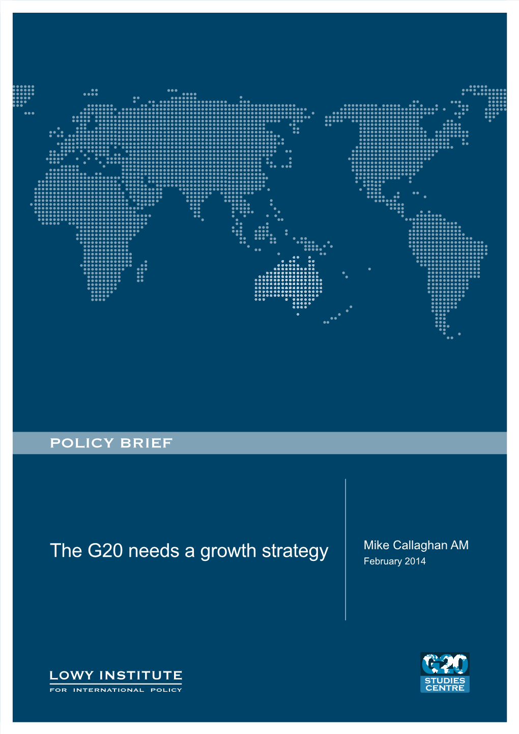 The G20 Needs a Growth Strategy February 2014