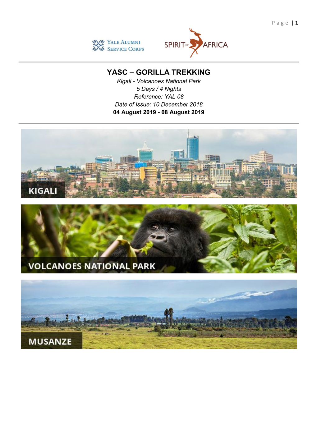 GORILLA TREKKING Kigali - Volcanoes National Park 5 Days / 4 Nights Reference: YAL 08 Date of Issue: 10 December 2018 04 August 2019 - 08 August 2019