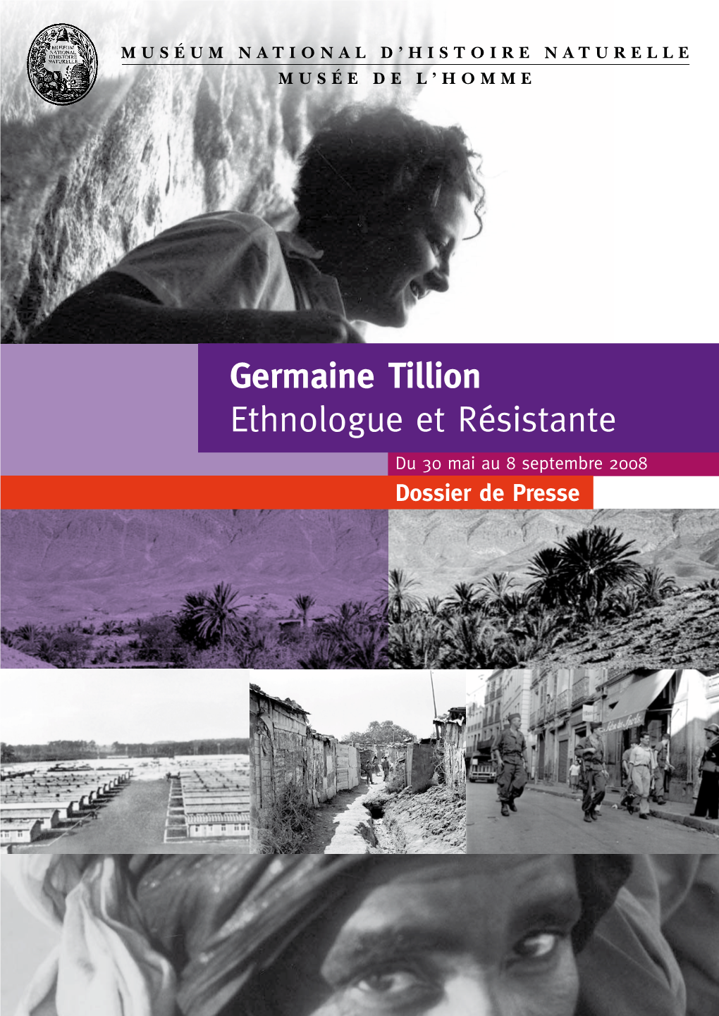 Germaine Tillion Ethnologue Et Résistante Du 30 Mai Au 8 Septembre 2008 Dossier De Presse