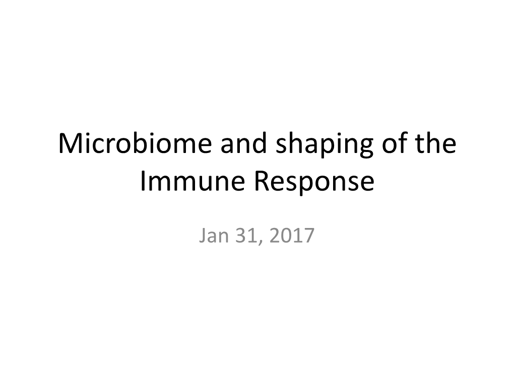 Microbiome and Shaping of the Immune Response