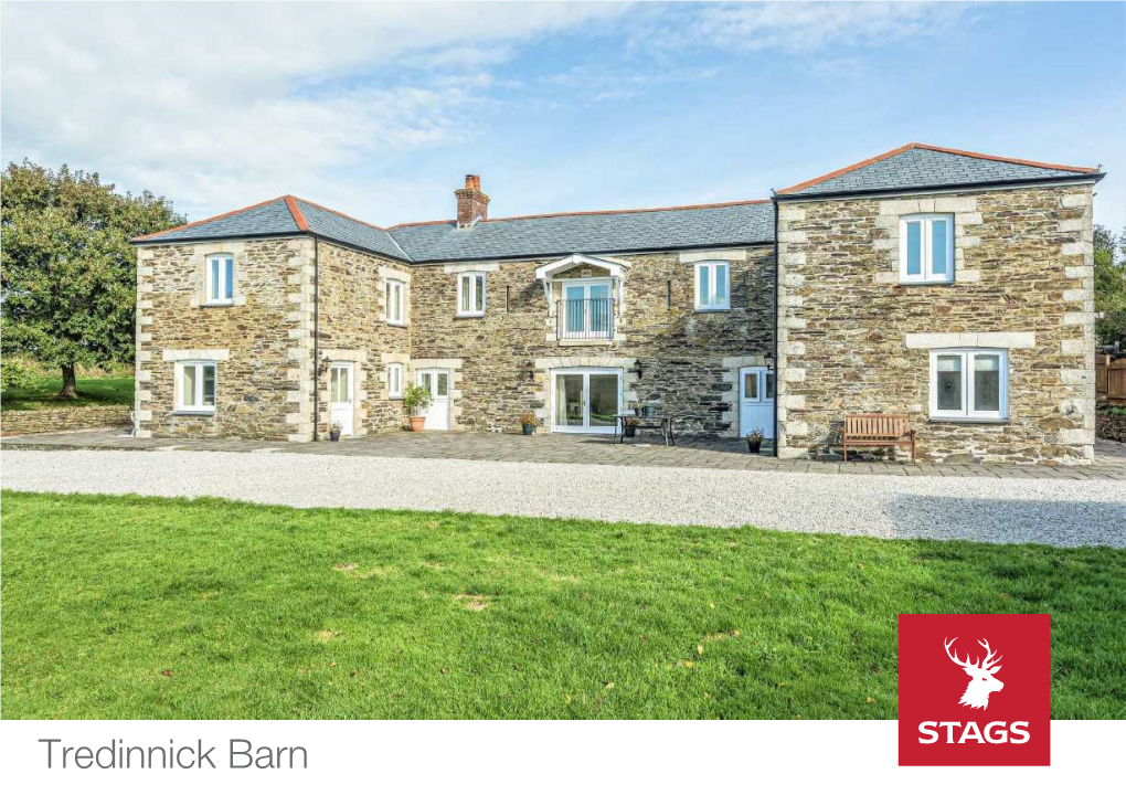 Tredinnick Barn Tredinnick Barn Grampound Road, Truro, Cornwall, TR2 4BY Truro 9 Miles St Austell 6 Miles