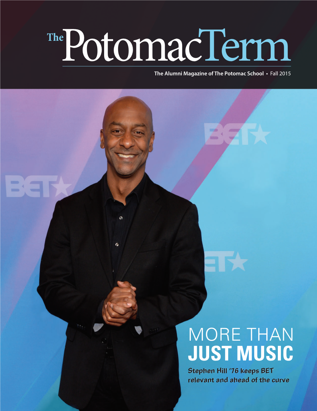 JUST MUSIC Stephen Hill ’76 Keeps BET Relevant and Ahead of the Curve