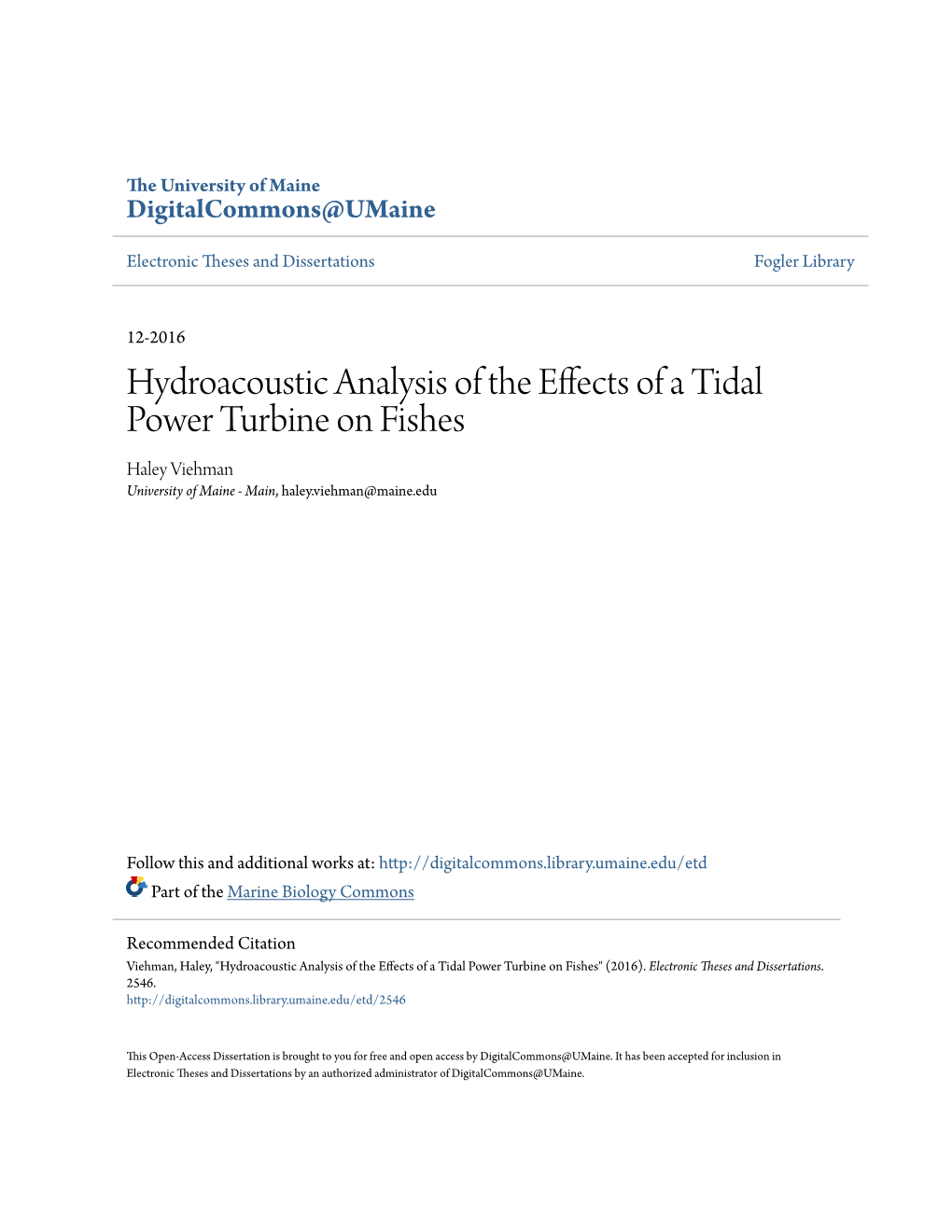 Hydroacoustic Analysis of the Effects of a Tidal Power Turbine on Fishes Haley Viehman University of Maine - Main, Haley.Viehman@Maine.Edu