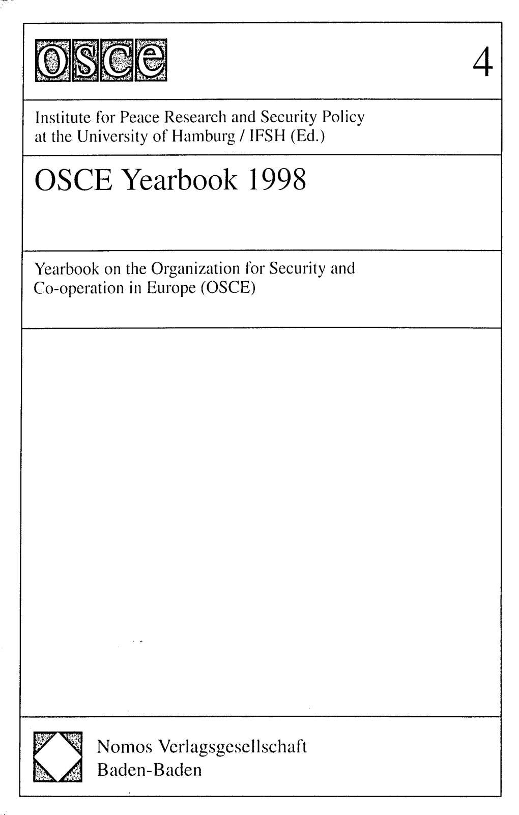 OSCE Yearbook 1998 Is, Overall, a Clear One: the Future Belongs to the OSCE