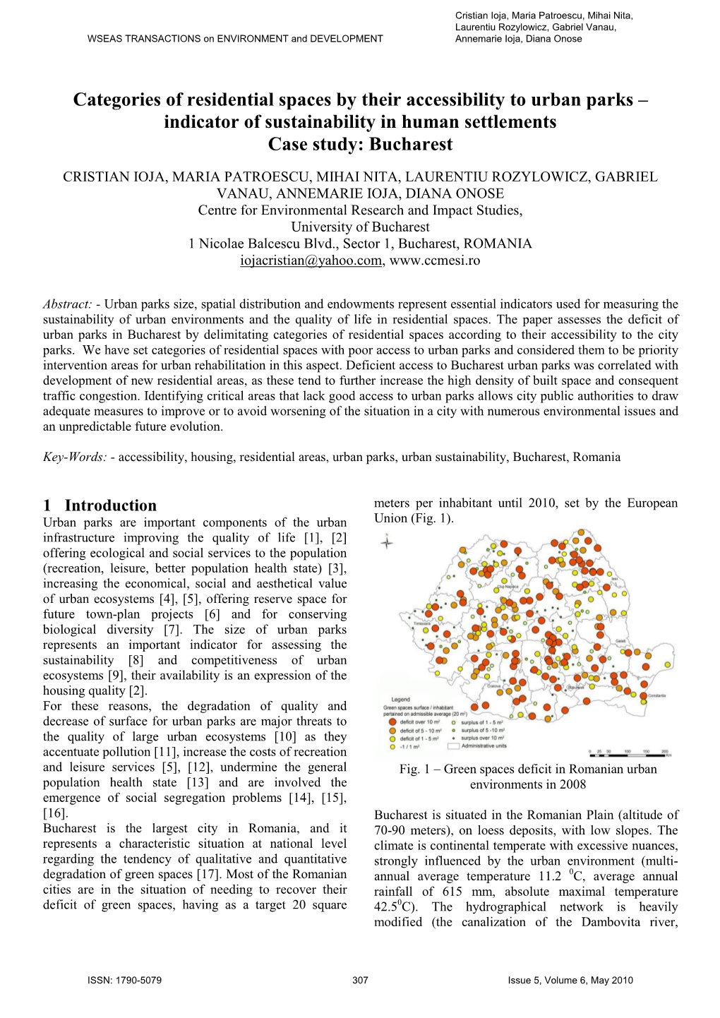 Categories of Residential Spaces by Their Accessibility to Urban Parks – Indicator of Sustainability in Human Settlements Case Study: Bucharest