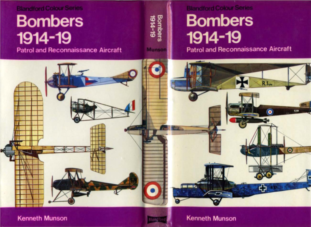 Aircraft in Colour the First World War, and Hence Tbe BOMBERS Bomber May Claim to Ante-Date the Fighter Aeroplane As a Weapon of War