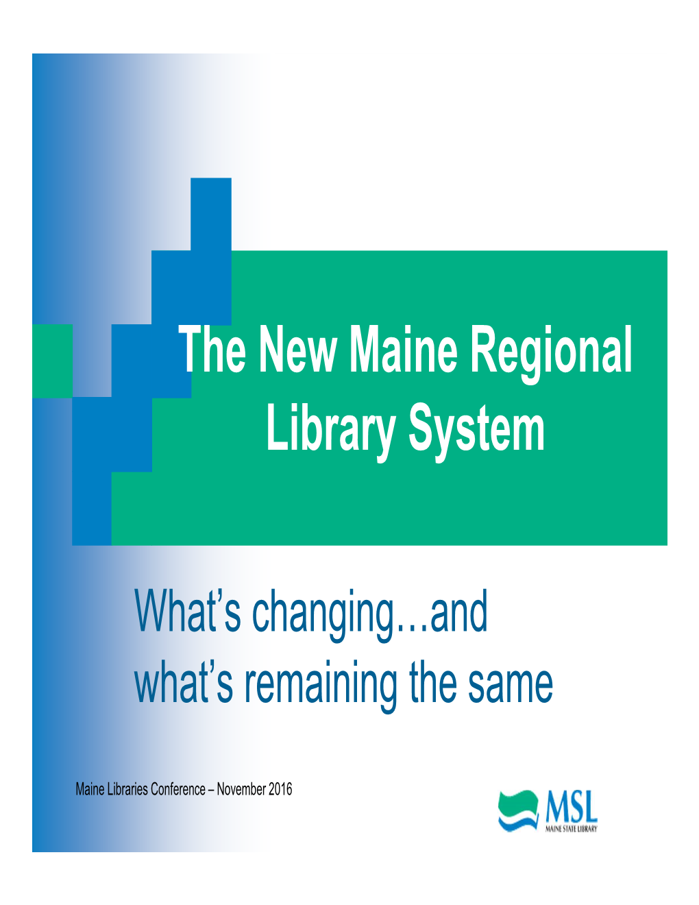 The New Maine Regional Library System