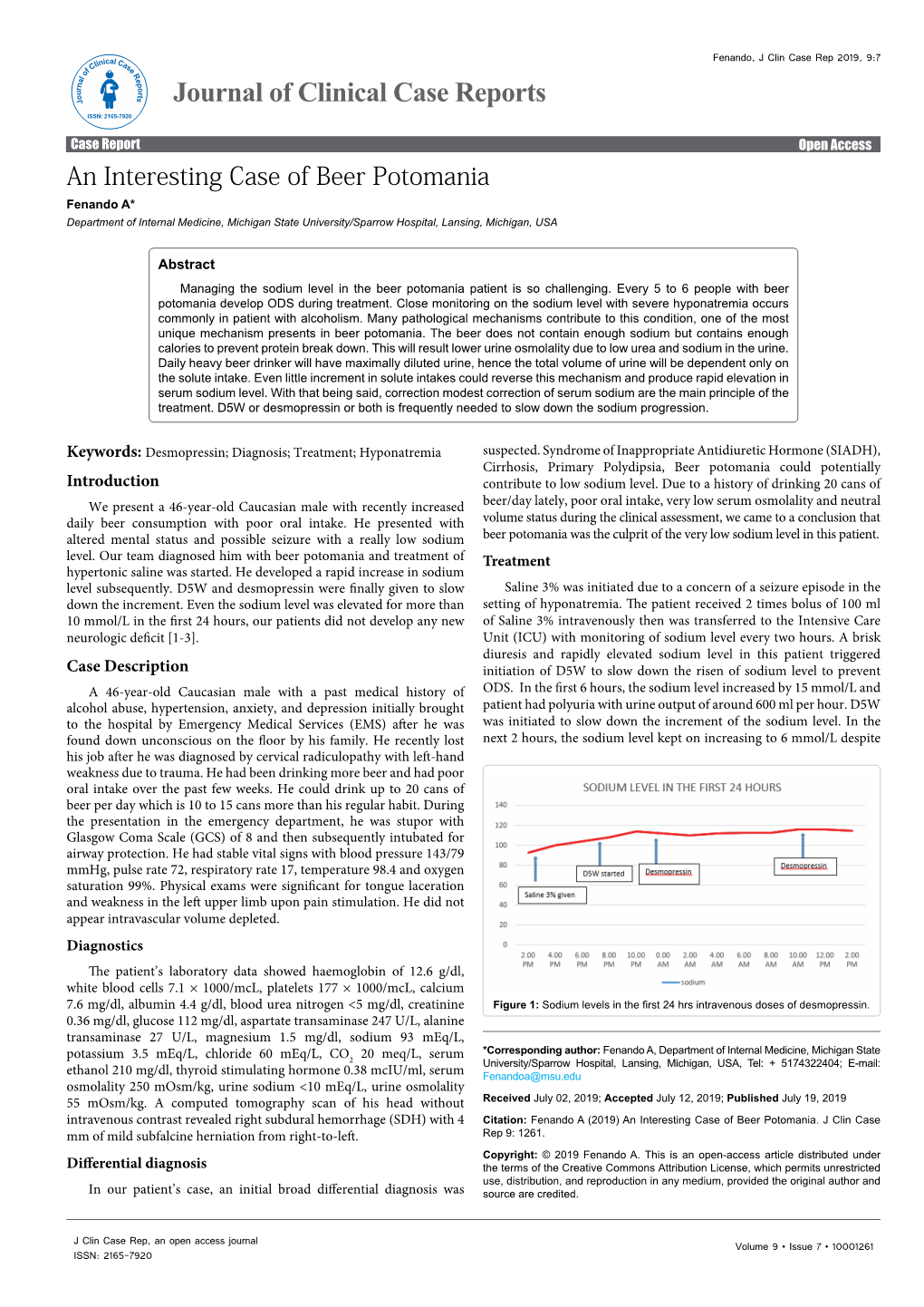 An Interesting Case of Beer Potomania Fenando A* Department of Internal Medicine, Michigan State University/Sparrow Hospital, Lansing, Michigan, USA