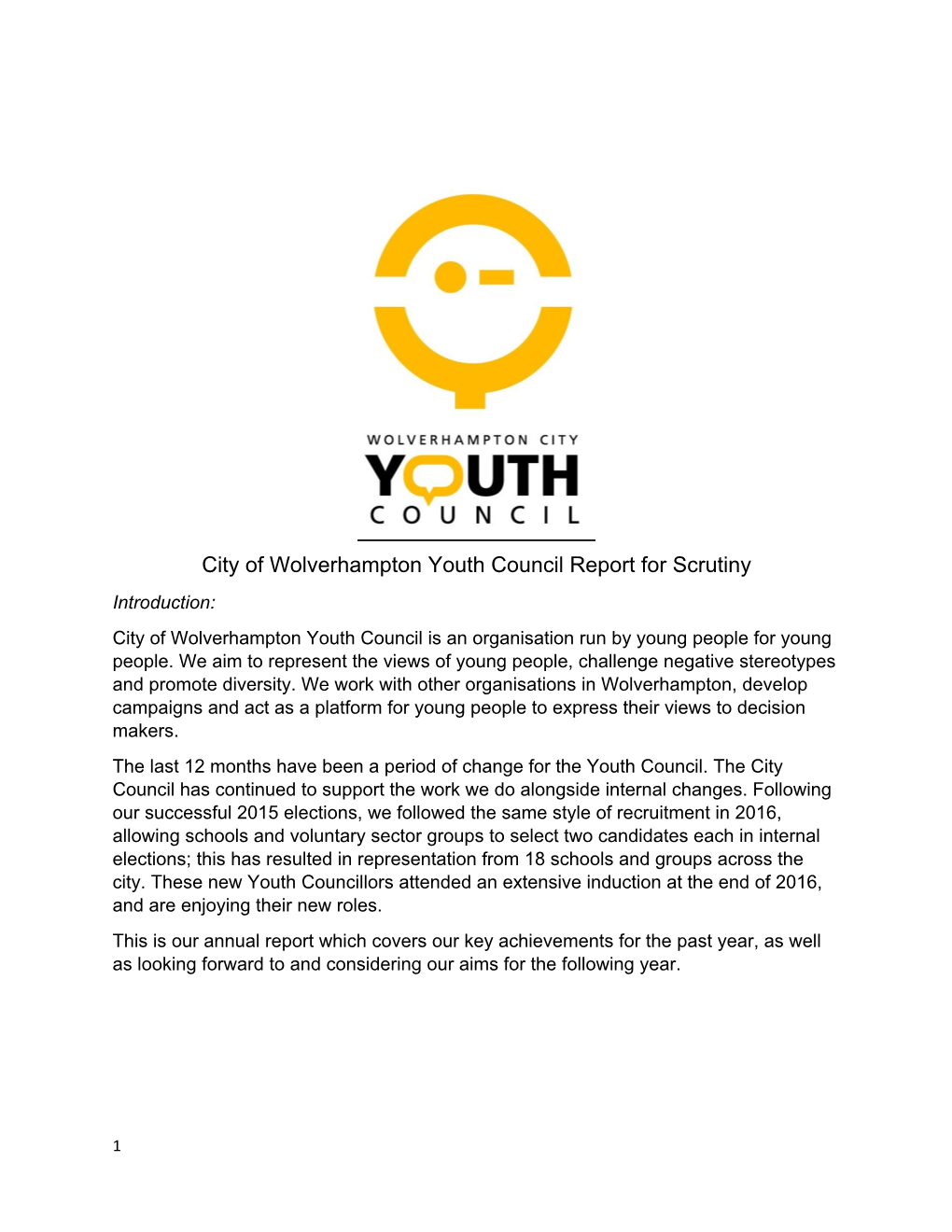 City of Wolverhampton Youth Council Report for Scrutiny Introduction: City of Wolverhampton Youth Council Is an Organisation Run by Young People for Young People