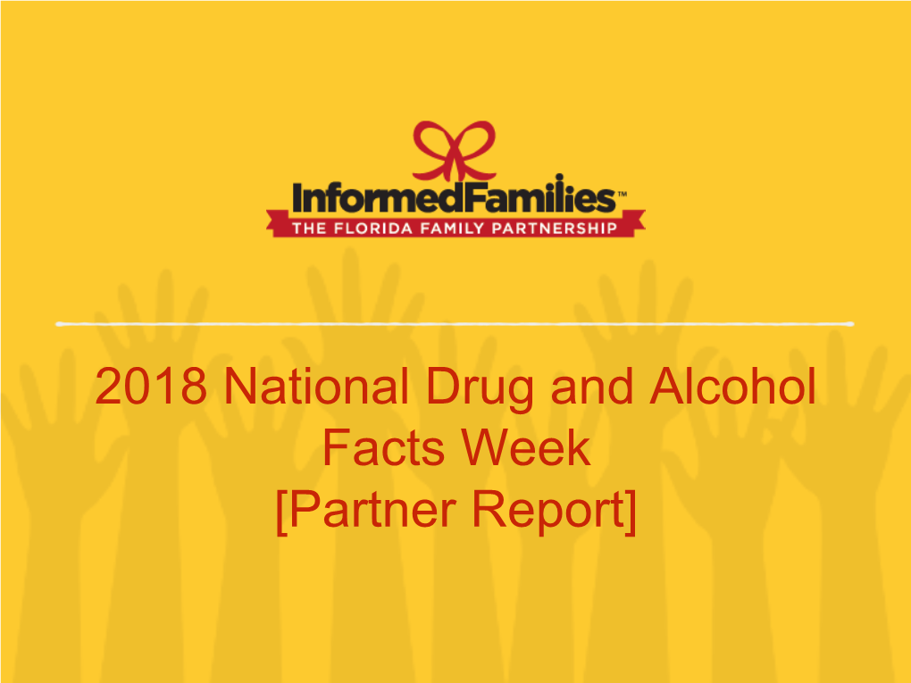2018 National Drug and Alcohol Facts Week [Partner Report] Campaign Summary