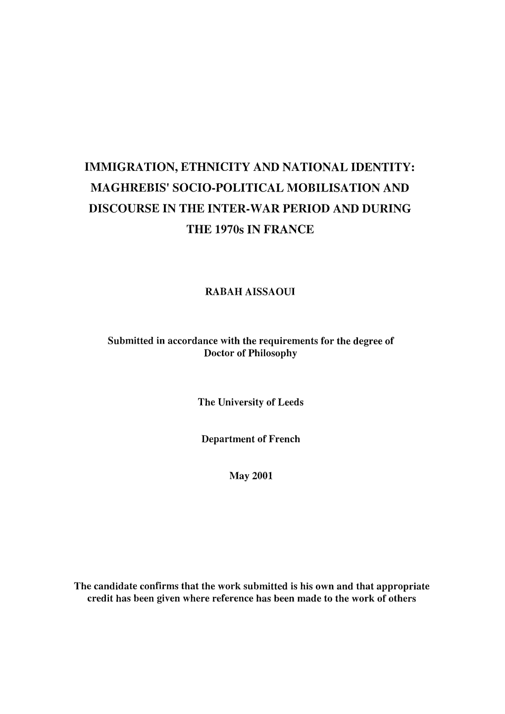 IMMIGRATION, ETHNICITY and NATIONAL IDENTITY: MAGHREBIS' SOCIO-POLITICAL MOBILISATION and DISCOURSE in the INTER-WAR PERIOD and DURING the 1970S in FRANCE