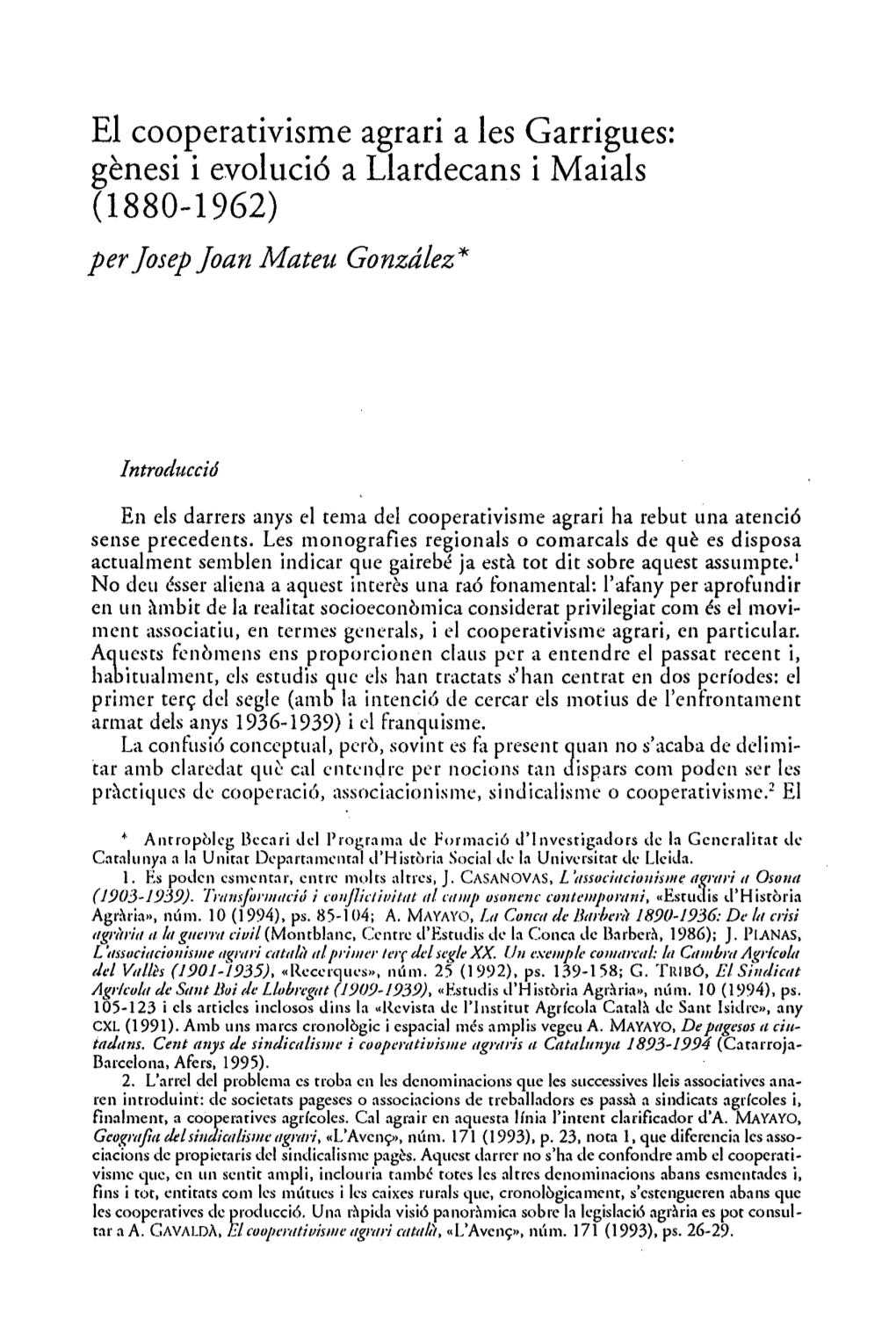 El Cooperativisme Agrari a Les Garrigues: Genesi I Evolució a Llardecans I Maials (1880-1962) Per Josep Joan Mateu González*