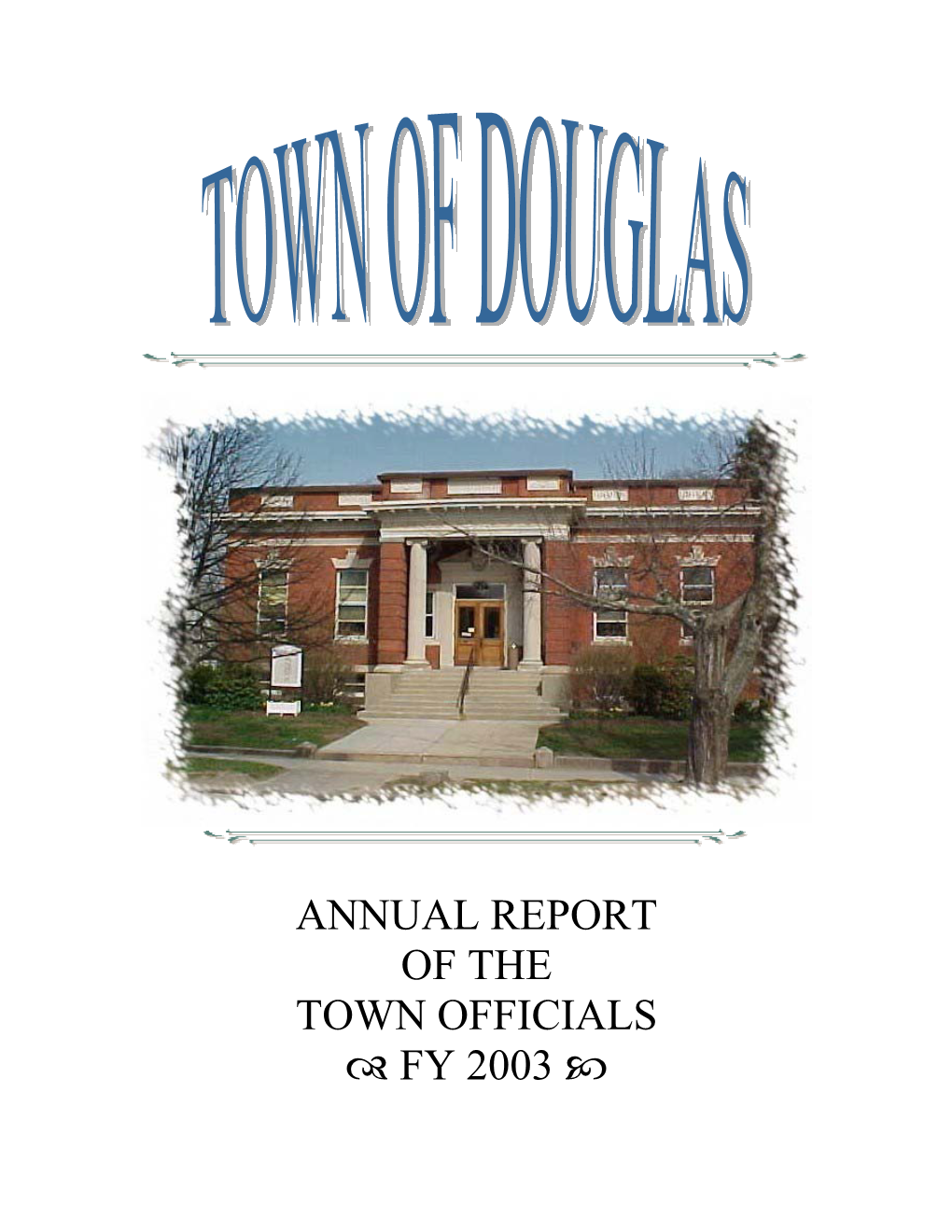 Annual Report of the Town Officials G Fy 2003 O