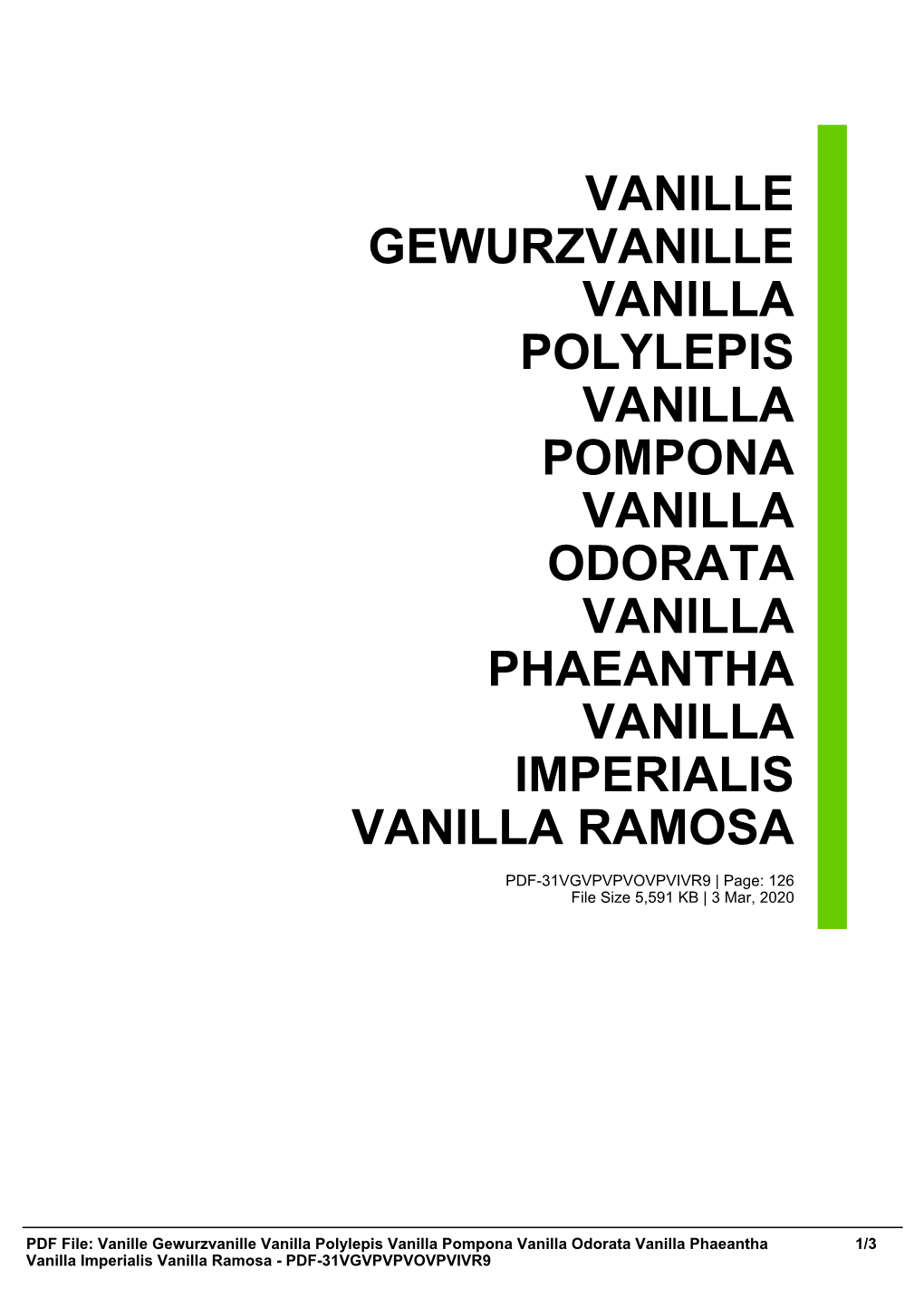 Vanille Gewurzvanille Vanilla Polylepis Vanilla Pompona Vanilla Odorata Vanilla Phaeantha Vanilla Imperialis Vanilla Ramosa