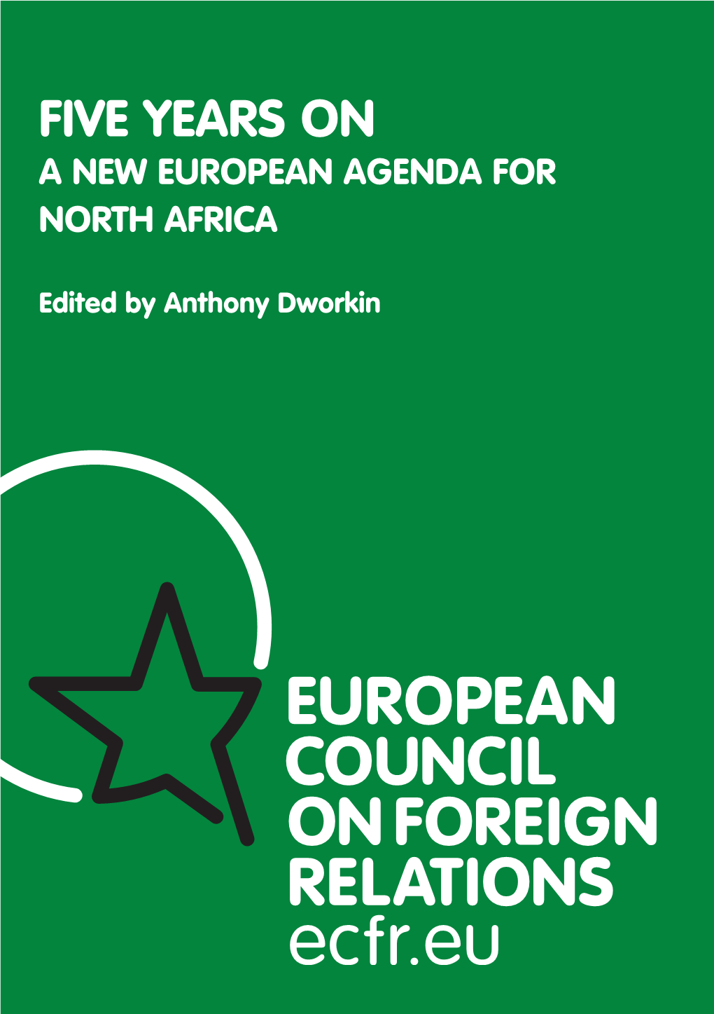 Five Years On. a New European Agenda for North Africa