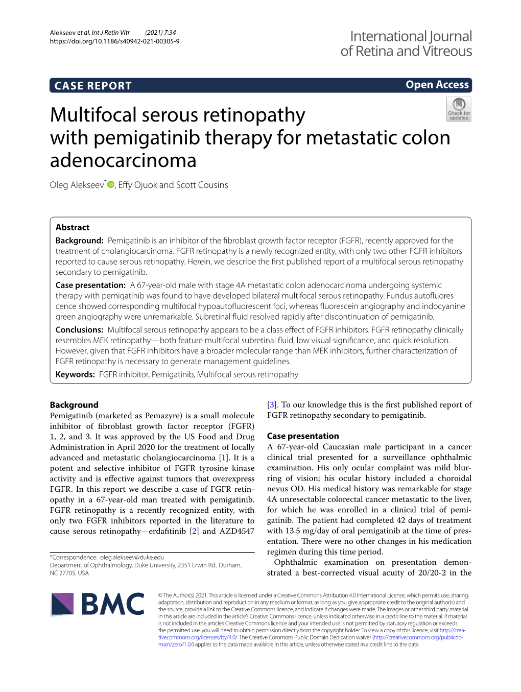 Multifocal Serous Retinopathy with Pemigatinib Therapy for Metastatic Colon Adenocarcinoma Oleg Alekseev* , Efy Ojuok and Scott Cousins