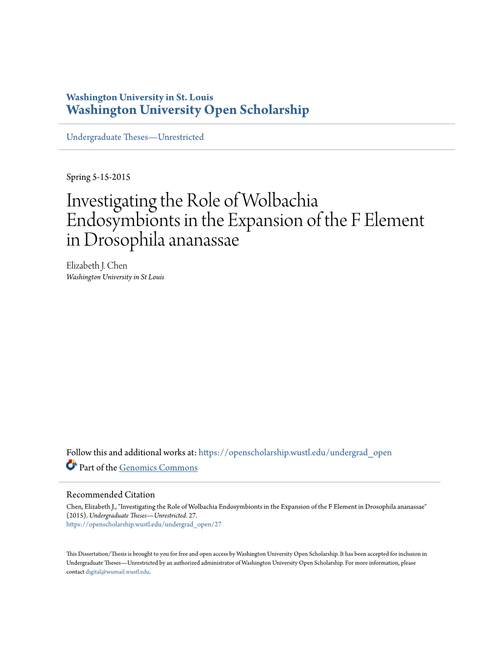 Investigating the Role of Wolbachia Endosymbionts in the Expansion of the F Element in Drosophila Ananassae Elizabeth J